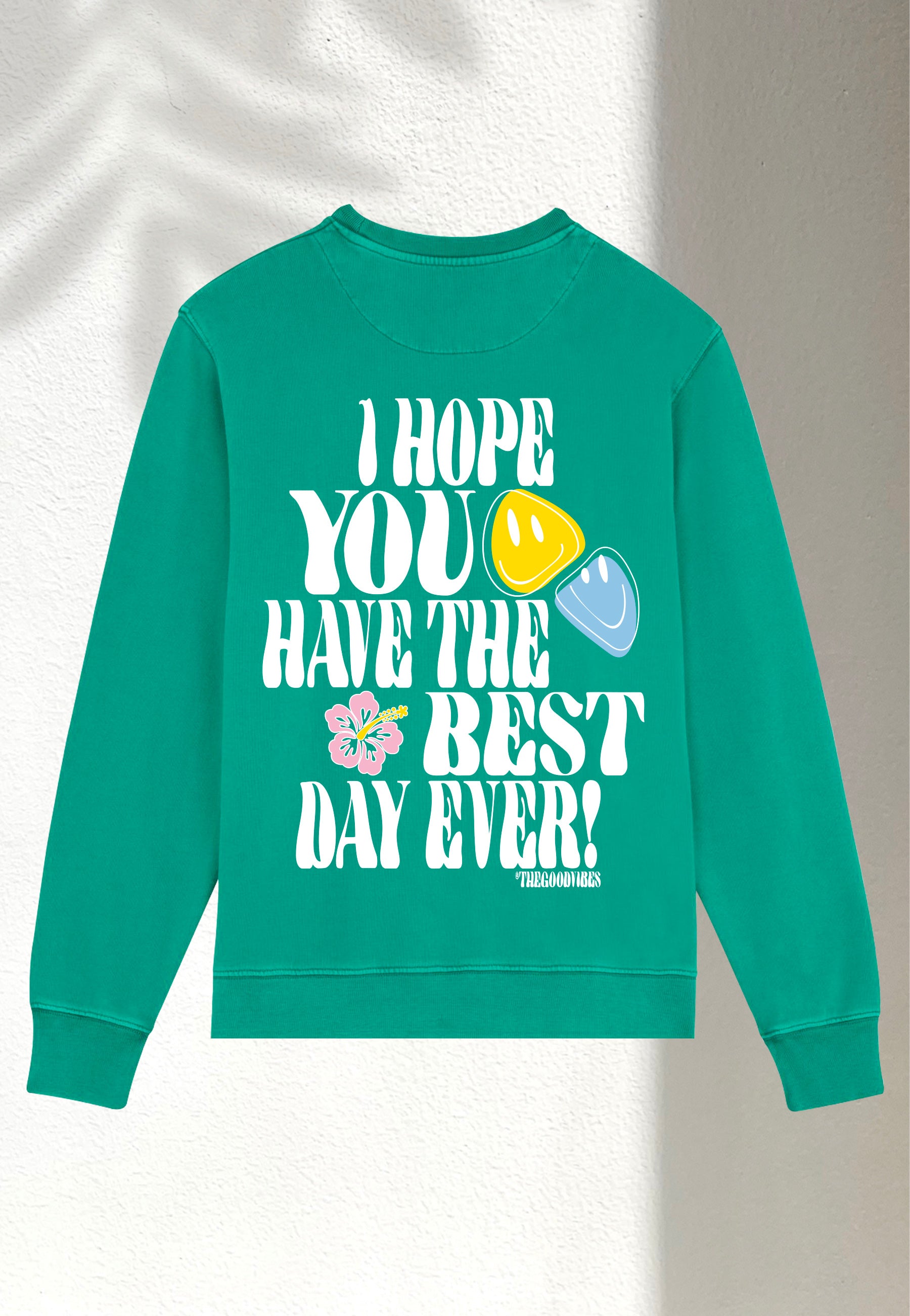 BEST DAY EVER Sweater Go Green